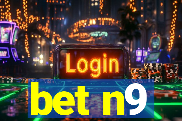 bet n9